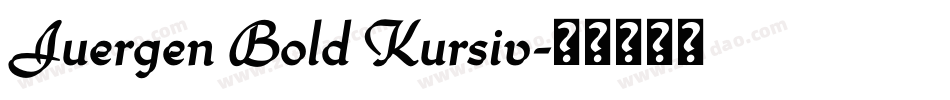 Juergen Bold Kursiv字体转换